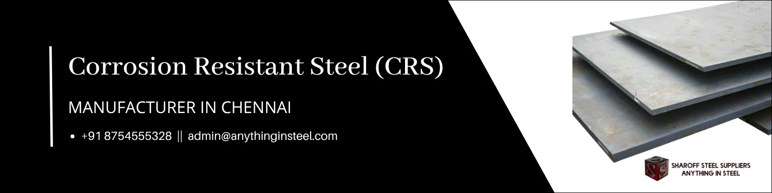 Corrosion Resistant Steel (CRS)