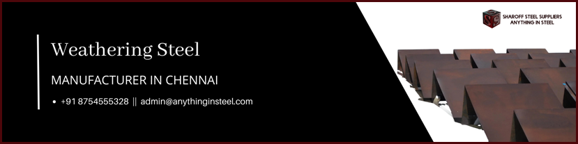Weathering Steel Suppliers Chennai